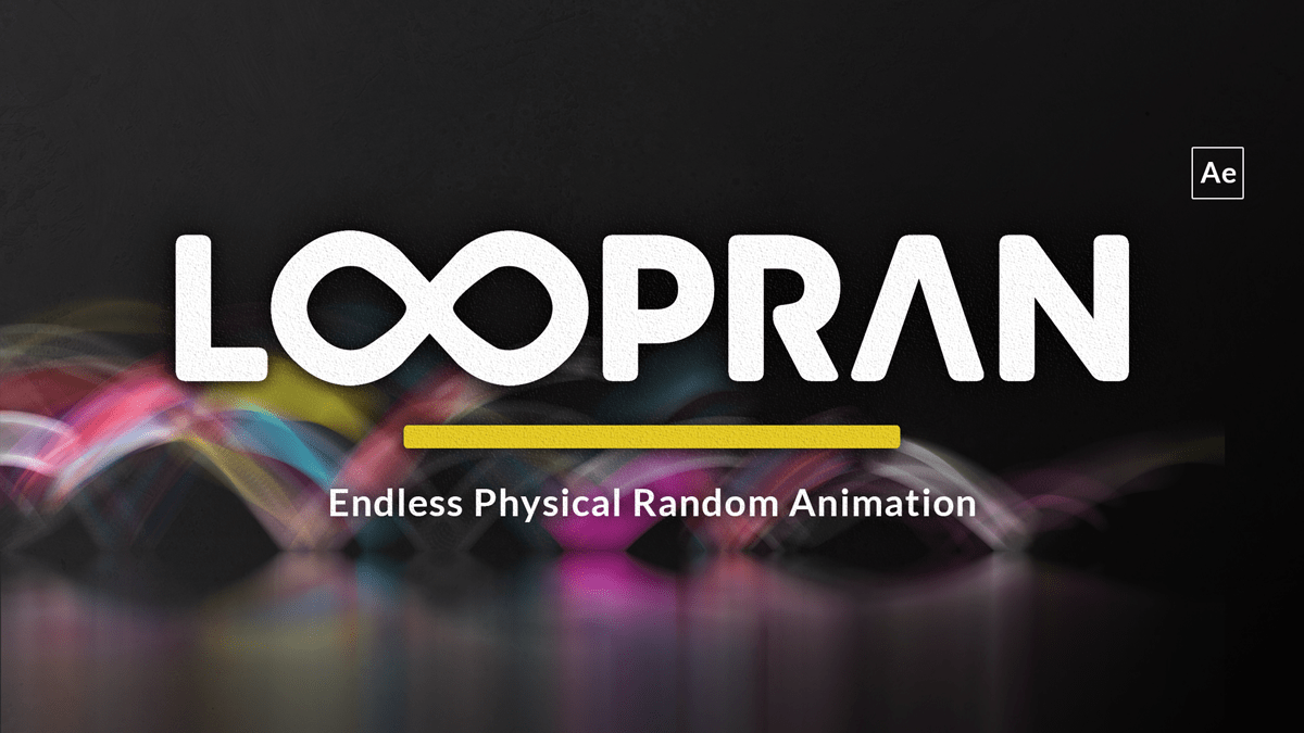 LOOPRAN Endless Physical Random Animation AE Script Eye Catch